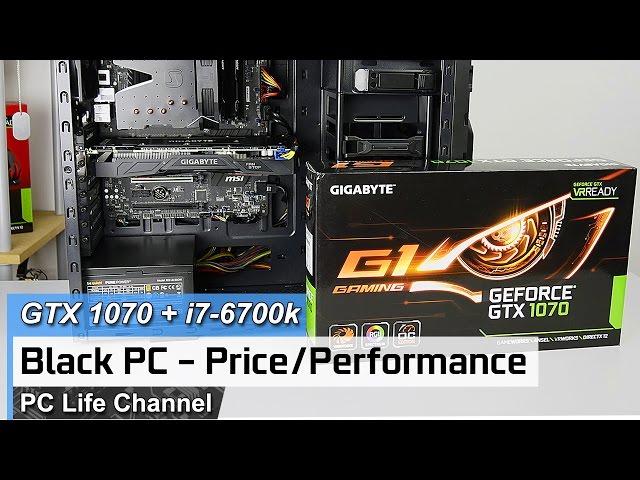 GTX 1070 + i7 6700k Собираю ПК - цена/производительность