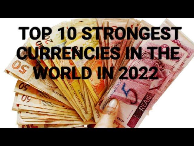 Top 10 Strongest Currencies In The World 2022