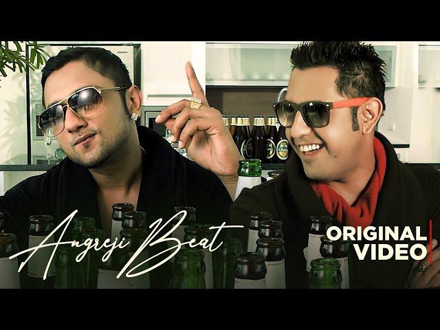 Angreji Beat (Original Video): Yo Yo Honey Singh | Gippy Grewal | Rimpy Prince | Veet Baljit