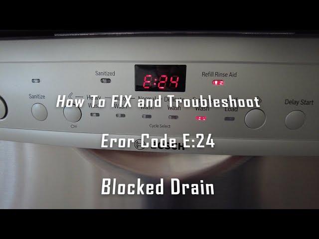 Bosch Error Code E-24, Drain Problem , Easy FIX, Resolved !