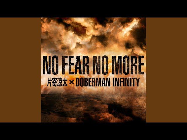 NO FEAR NO MORE