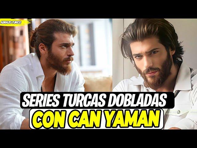 8 SERIES DOBLADAS AL ESPAÑOL CON EL ACTOR TURCO CAN YAMAN