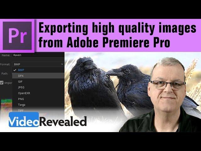 Exporting high quality images from Premiere Pro