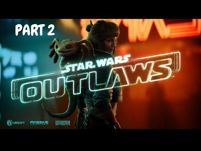 STAR WARS OUTLAWS Gameplay Walkthrough Part 2 | PS5 Pro | No Commentary | 60 FPS