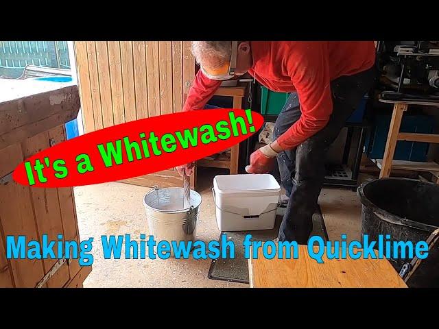 Making Whitewash from Quick Lime