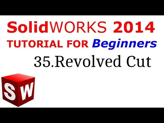 SolidWorks Tutorial For Beginners 35.Revolved Cut