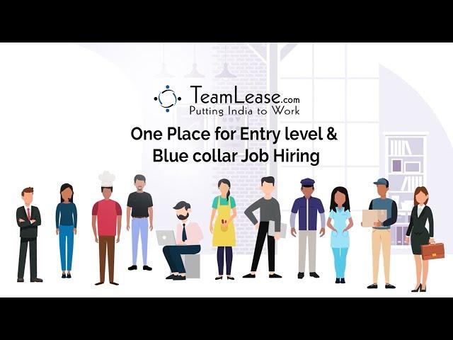 Teamlease.com - One Place for Entry level & Blue collar Job Hiring | Pick your Job Today