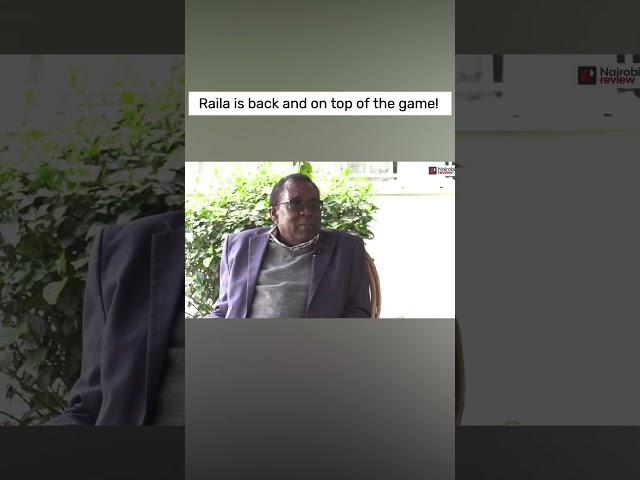 Raila Odinga is back and on top of the game!