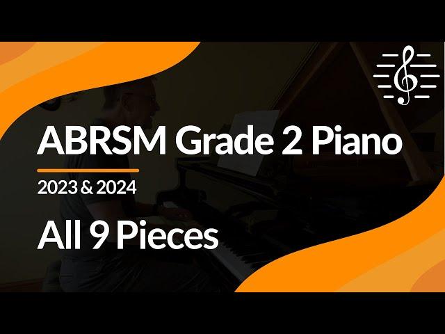 ABRSM Grade 2 Piano (2023 & 2024): All 9 Pieces