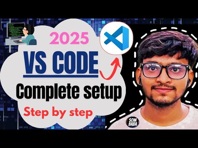 VS CODE Installation  | Complete VS CODE setup in 2025 |