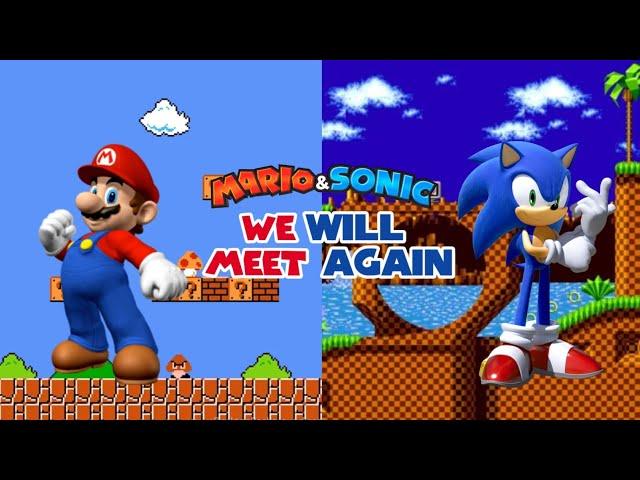 We will meet again - mario & sonic