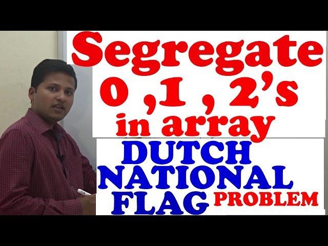 Segregate 0's, 1's and  2's together in an array[O(n)](Dutch National Flag Problem)