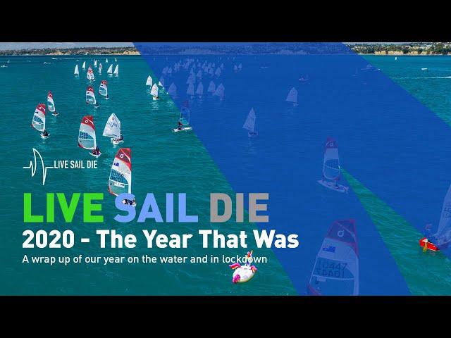 2020 - Live Sail Die, a Year in Review