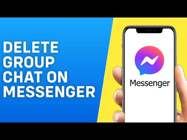 How to Delete Group Chat on Messenger Permanently (2025)