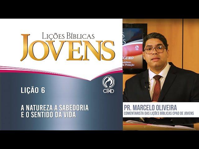 Lição 6 - Lições Bíblicas Jovens - 4º Trim./2024 - CPAD