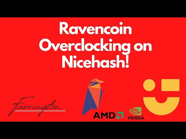 Ravencoin (KAWPOW) NVIDIA and AMD Overclock Settings For GPU Mining on Nicehash