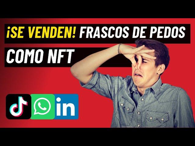  ¡SE VENDEN! FRASCOS DE PEDOS COMO NFT  Noticias Marketing Digital | TikTok | LinkedIn | WhatsApp