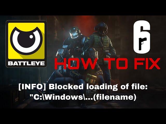 [2022] HOW TO FIX BATTLEYE FILE BLOCKS / [INFO] Blocked loading of file: "C:\Windows\...(filename)