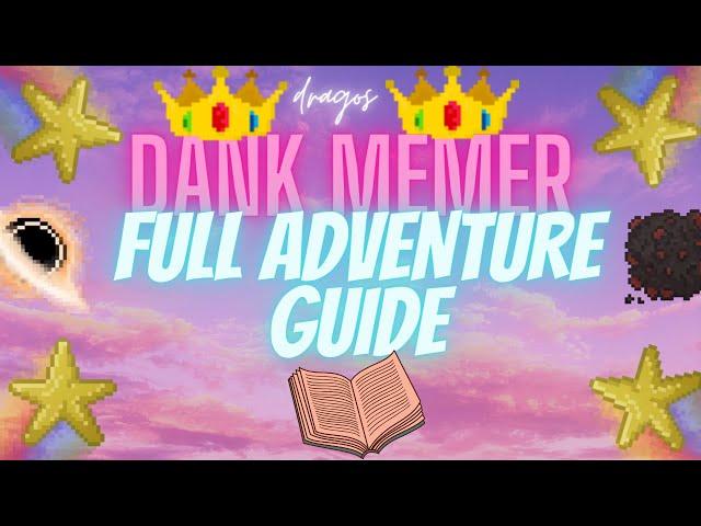 THE ULTIMATE DANK MEMER ADVENTURE GUIDE | ALL INTERACTIONS + HOW TO GET RICH + DRAGOS METHOD!