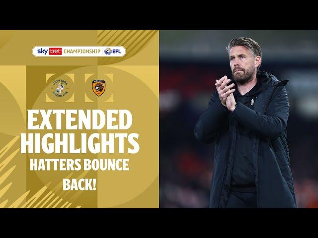 HATTERS BOUNCE BACK! | Luton Town v Hull City extended highlights