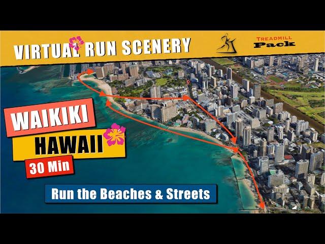 Virtual Run - Waikiki Beach Hawaii - Beaches and Streets  | 30 minutes | No Music |