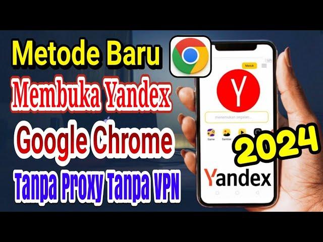 Cara Terbaru Membuka Yandex Google Chrome 2024 Tanpa Proxy Tanpa VPN