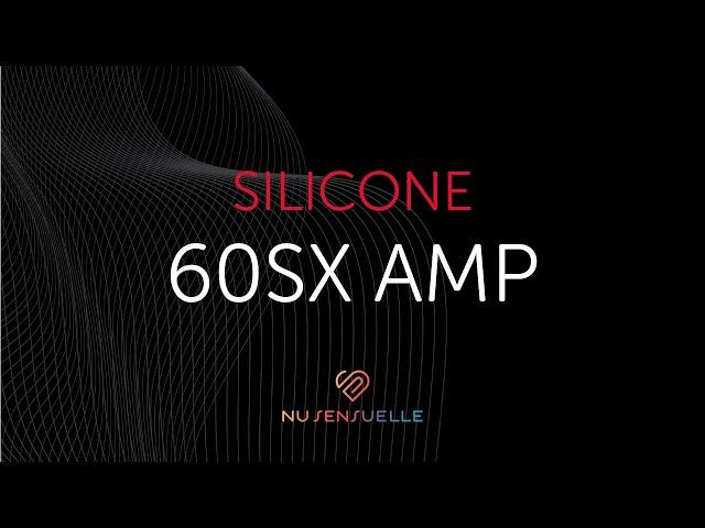 Nu Sensuelle 60SX AMP SILICONE