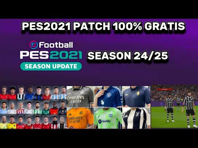 PATCH PES 2021 SEASON 2025 CON KIT NUOVI E MOLTO ALTRO!! | 100% GRATIS