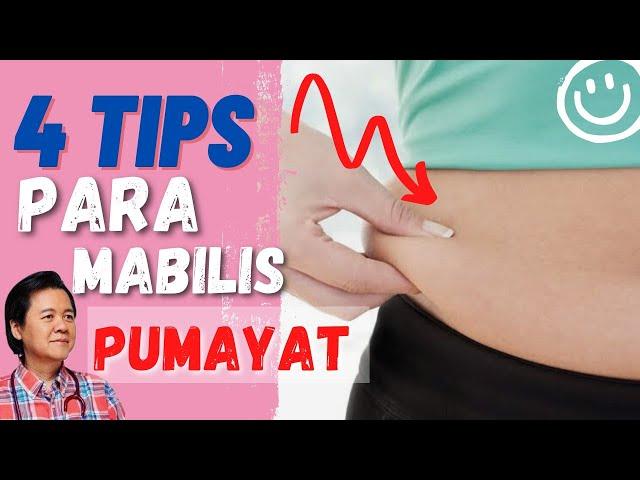 4 Tips Para Mabilis Pumayat - Payo ni Doc Willie Ong