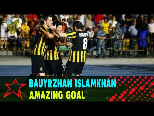 Bauyrzhan Islamkhan Amazing Goal