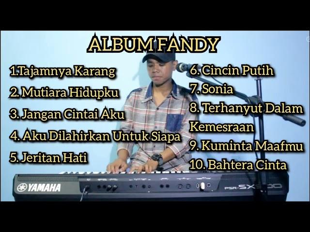 FANDY_Tajamnya Karang " Mutiara Hidupku " Jangan Cintai Aku " Full Album Cover Dangdut