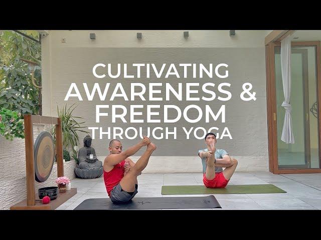 Cultivating Awareness and Freedom Through Yoga