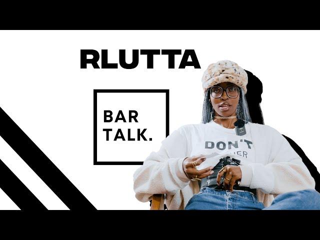 BAR TALK 08: RLUTTA shares, Music, Motivation, and More