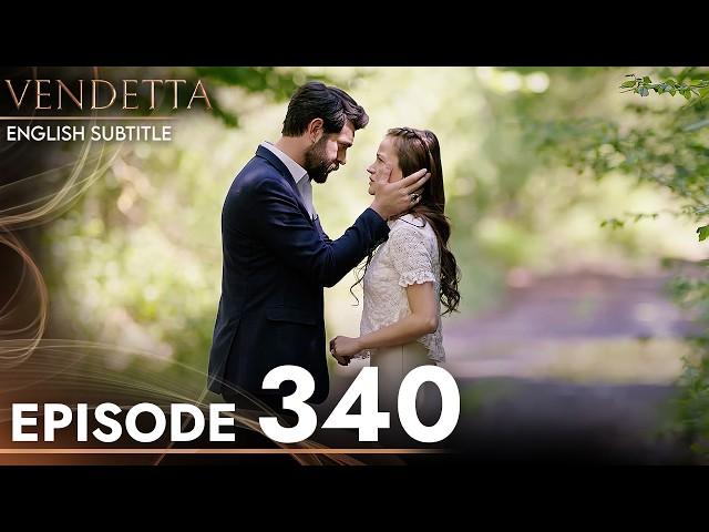 Vendetta Episode 340 | Kan Cicekleri (English Subtitled)