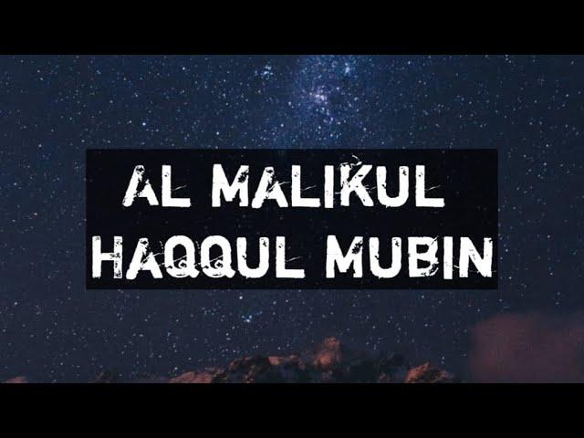 Zikir Lailahaillallah Al Malikul Haqqul Mubin 100X