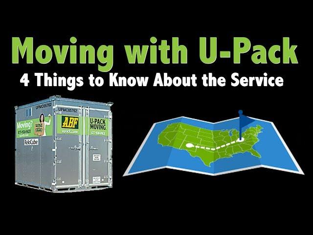 U-Pack: 4 Things to Know About the Moving Service