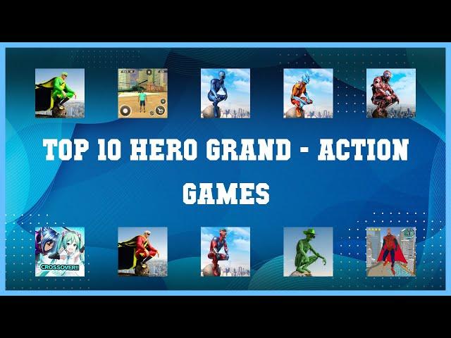 Top 10 Hero Grand Android Games