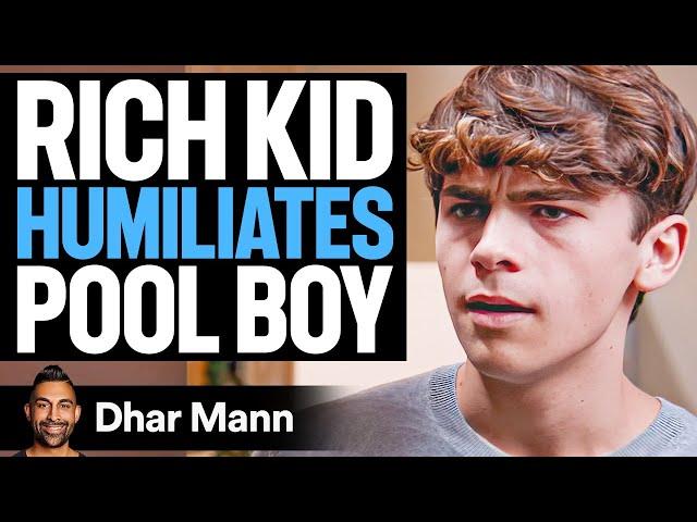 Rich Kid HUMILIATES Pool Boy | Dhar Mann