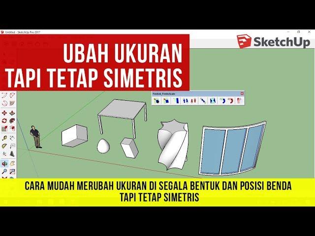 Fredo Scale - Fungsi dan Cara Pemakaian yang Benar di Sketchup