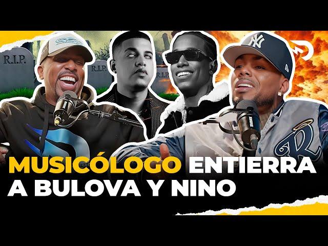 MUSICOLOGO ENTIERRA A BULOVA Y NINO FREESTYLE  EL DOTOL NASTRA