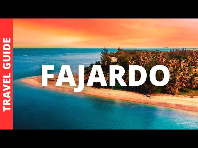 Fajardo Puerto Rico Travel Guide: 16 BEST Things To Do In Fajardo