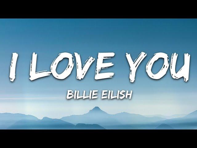 Billie Eilish - i love you (Lyrics)