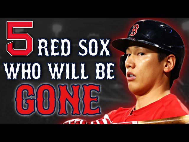 Top 5 Red Sox Who Will be GONE in 2025