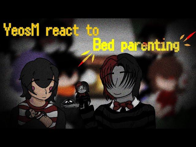 °• YEOSM REACT TO BAD PARENTING•°