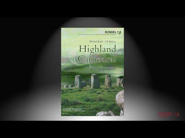 Highland Cathedral | Michael Korb & Uli Roever | Arrangement: Siegfried Rundel