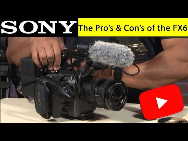 The Pro's & Cons of the Sony FX6 | Cameras | IPG Rentals