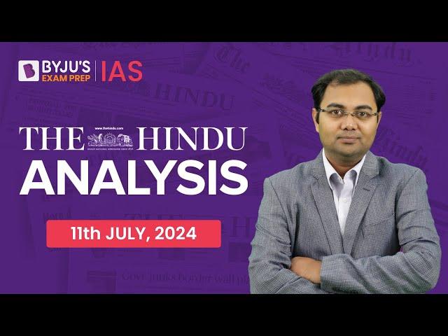 The Hindu Newspaper Analysis | 11th July 2024 | Rashesh Kumar | UPSC Editorial Analysis