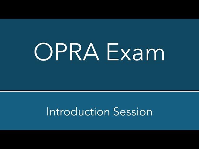 Introduction to OPRA exam preparation course