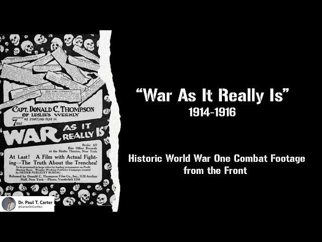 "War As It Really Is:" Historic World War One Combat Footage from the Front