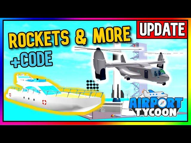 [NEW ROCKET + MORE] *NEW CODE* UPDATE 5 Airport Tycoon (Roblox)